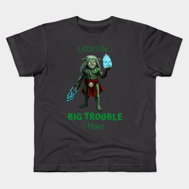 Little I Be... Big Trouble I Make Kids T-Shirt by Mystik Media LLC
